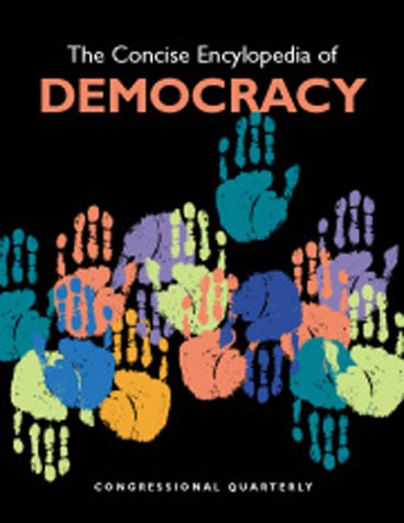 The Concise Encyclopedia of Democracy by Inc. Congessional Quarterly