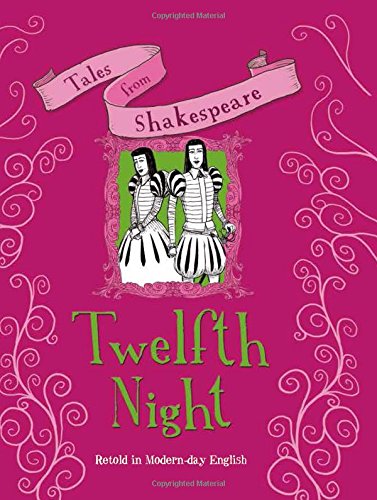 Twelfth Night: Retold in Modern-day English by Timothy Knapman                       ,