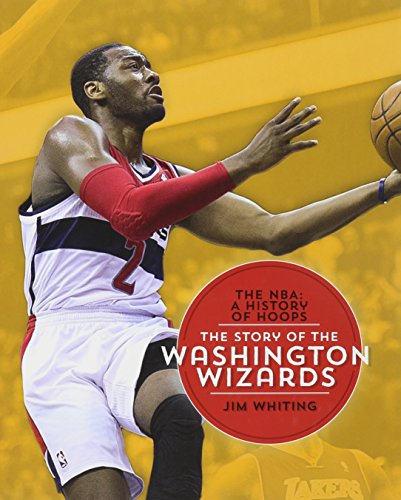 The Story of the Washington Wizards by Jim Whiting