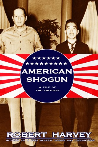 American Shogun: A Tale of Two Cultures by Robert Harvey
