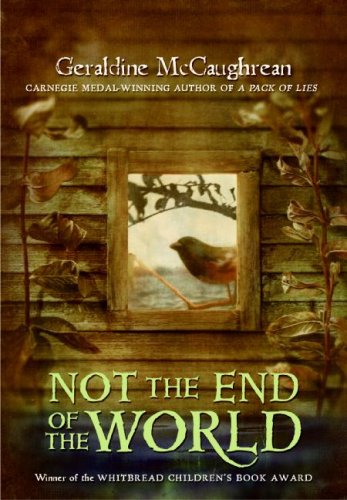 Not the End of the World by Geraldine Mccaughrean