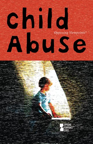 Child Abuse (Opposing Viewpoints) by Heidi Williams