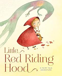 Little Red Riding Hood: A Fairy Tale Adventure