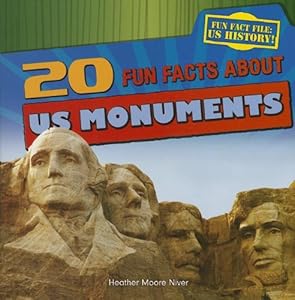 20 Fun Facts about Us Monuments