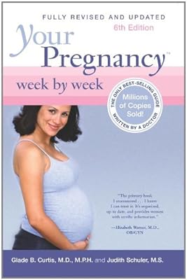 Your Pregnancy Week by Week, 6th Edition