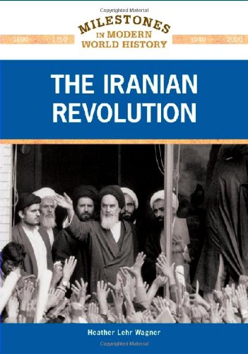 The Iranian Revolution by Heather Lehr Wagner