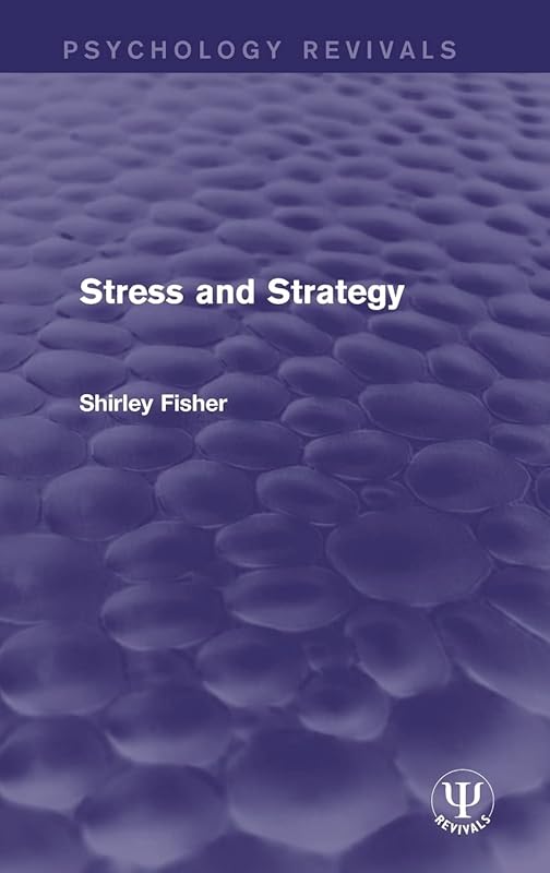 Stress and Strategy (Psychology Revivals) by Shirley Fisher