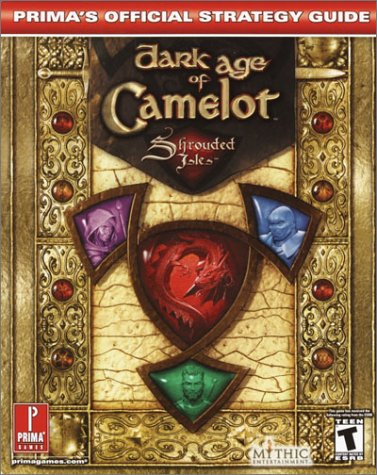 Dark Age of Camelot: Shrouded Isles (Prima's Official Strategy Guide) by Justin Brown