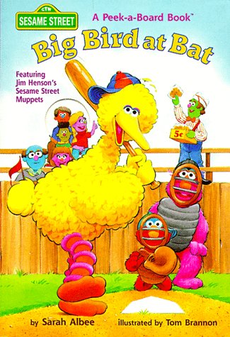 Big Bird at Bat (Peek-A-Board Book) by Sarah Albee