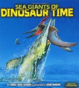 Sea Giants of Dinosaur Time (Meet the Dinosaurs)