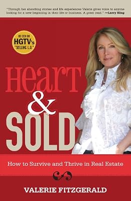 Heart & Sold: How to Survive and Thrive in Real Estate