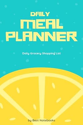 Daily Meal Planner: Daily Grocery Shopping List (Meal Prep Notebook, To Do List, Lemon, 100 Pages)
