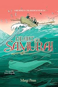 Heart of a Samurai: A Novel Inspired by a True Adventure on the High Seas