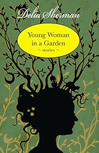 Young Woman in a Garden: Stories