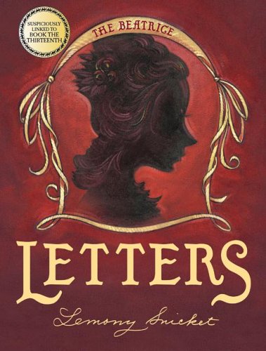 The Beatrice Letters (A Series of Unfortunate Events) by Lemony Snicket