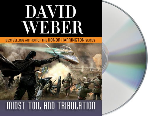 Midst Toil and Tribulation by David Weber