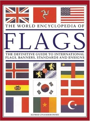 The World Encyclopedia of Flags