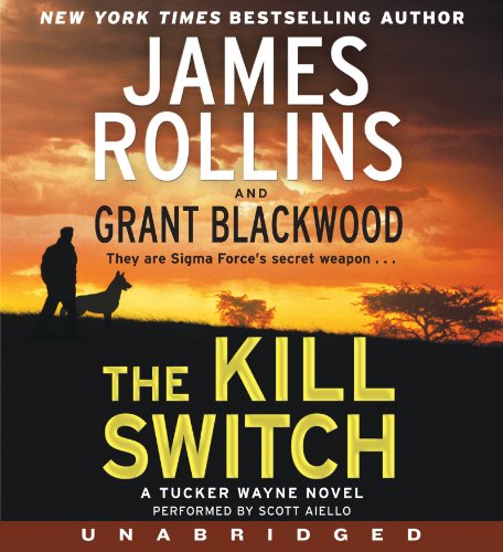 The Kill Switch CD: A Tucker Wayne Novel by James Rollins
