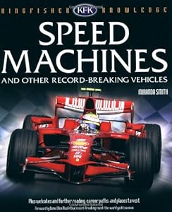 Kingfisher Knowledge: Speed Machines