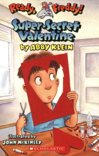 Super-Secret Valentine (Ready, Freddy! #10) by Abby Klein