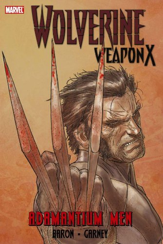 Wolverine: Weapon X, Vol. 1: The Adamantium Men by Jason Aaron