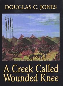 A Creek Called Wounded Knee (G K Hall Large Print Book Series)