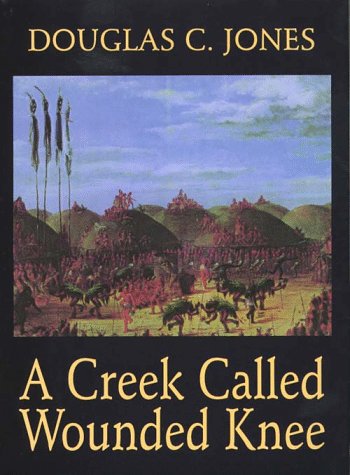 A Creek Called Wounded Knee (G K Hall Large Print Book Series) by Douglas C. Jones