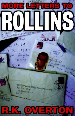 More Letters to Rollins by R.K. Overton