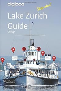 Lake Zurich Guide: English by Walther J. Fuchs