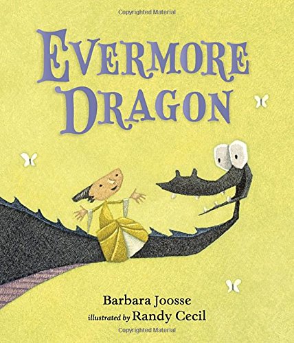 Evermore Dragon by Barbara Joosse                       ,