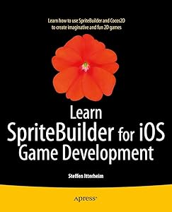 Learn SpriteBuilder for iOS Game Development by Steffen Itterheim