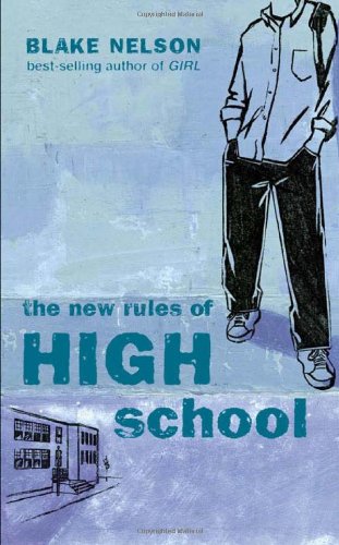 The New Rules of High School by Blake Nelson