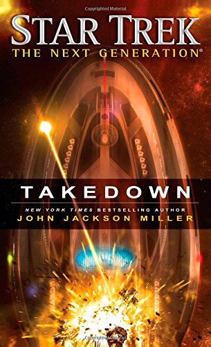 Star Trek: The Next Generation: Takedown by John Jackson Miller