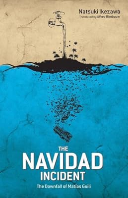 The Navidad Incident: The Downfall of Matías Guili