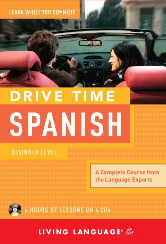 Drive Time Spanish: Beginner Level by Living Language