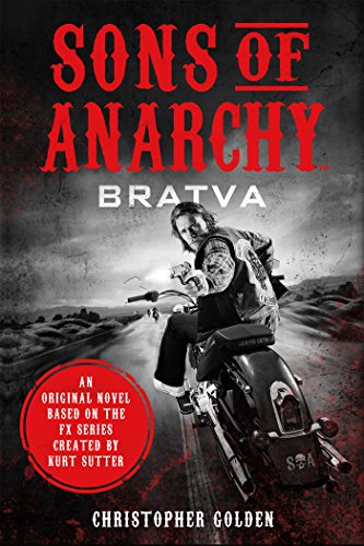 Sons of Anarchy: Bratva by Christopher Golden