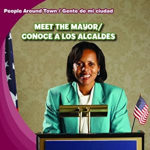 Meet the mayor = Conoce a los alcaldes