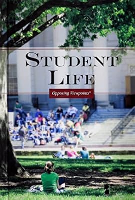 Student Life (Opposing Viewpoints)