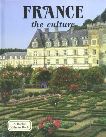 France - the culture (Lands, Peoples, and Cultures) by Greg Nickles
