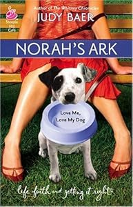 Norah's Ark: Love Me, Love My Dog #2 (Life, Faith & Getting It Right #14) (Steeple Hill Cafe)