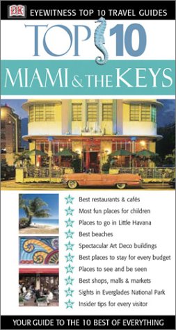 Miami And The Keys (Eyewitness Top 10 Travel Guides) by Jeffrey Kennedy