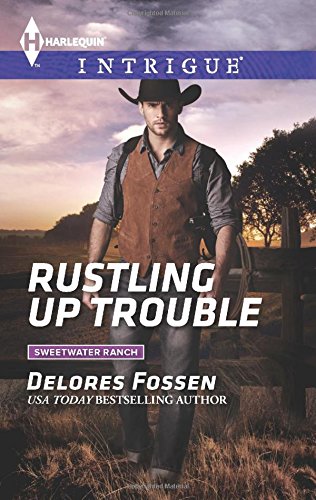 Rustling Up Trouble by Delores Fossen
