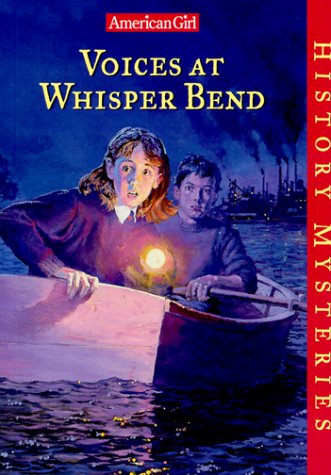 Voices at Whisper Bend (American Girl History Mysteries) by Katherine Ayres