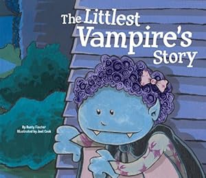 The Littlest Vampires Story by Rusty Fischer