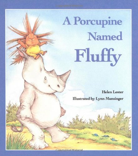 A Porcupine Named Fluffy by Helen Lester