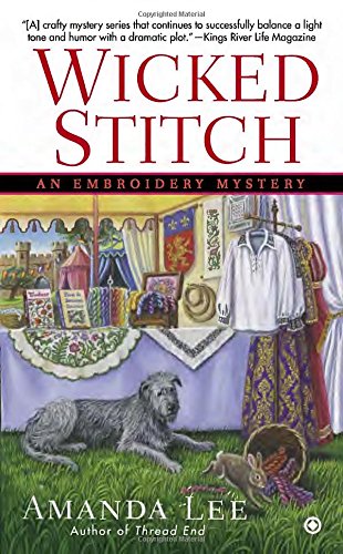 Wicked Stitch: An Embroidery Mystery by Amanda Lee