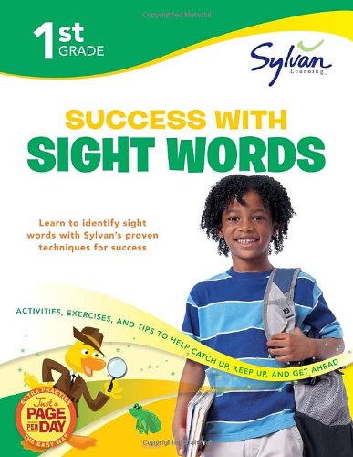 First Grade Success with Sight Words by Sylvan Learning
