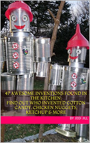 47 Awesome Inventions Found in the Kitchen: Find Out Who Invented Cotton Candy, Chicken Nuggets, Ketchup & More