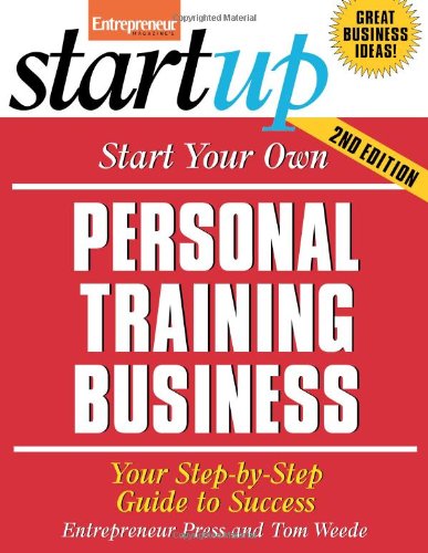 Start Your Own Personal Training Business by Entrepreneur Press