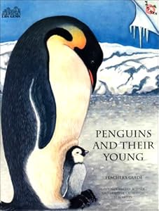 Penguins and Their Young. Teacher's Guide. Preschool-1 by Jean C. Echols